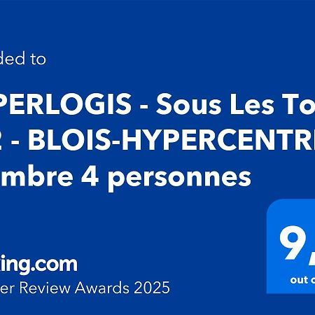 Superlogis - Sous Les Toits - T2- 3Etoiles - Blois-Hypercentre 1 Chambre 4 Personnes ภายนอก รูปภาพ